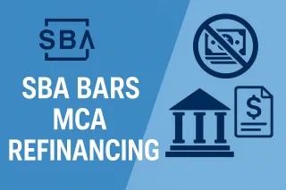 🛑 SBA Shuts Down MCA Refinancing: What It Means for Small Businesses & Brokers