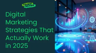 Digital Marketing Strategies That Actually Work in 2025 [Expert Guide]