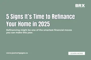 5 Signs It’s Time to Refinance Your Home in 2025
