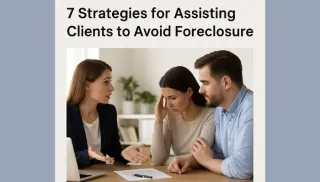 7 Powerful Ways Realtors Can Help Clients Avoid Foreclosure (And Win More Listings)