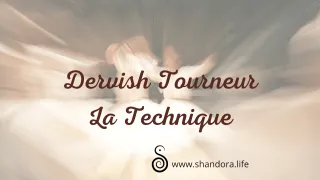 Dervish tourneur - la technique en 10 points