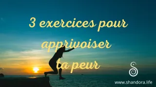 Apprivoise ta peur