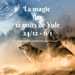 Une retraite spirituelle pour femmes - Les 12 nuits magiques de Yule