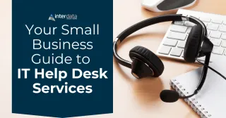 IT Help Desk Services: A Cheat Sheet for Small Businesses