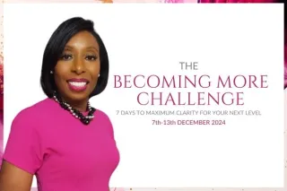 Maximum Clarity: Reflection on The Becoming More Challenge
