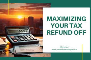 05. Maximizing Your Tax Refund