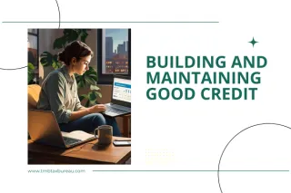 06. Building and Maintaining Good Credit