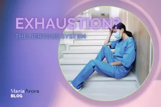 Exhaustion & The Nervous System