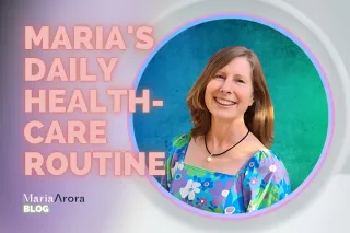 Maria's Daily HealthCare Routine