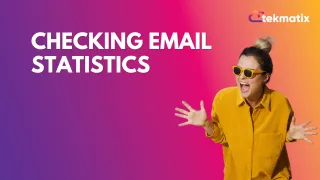 Checking Email Statistics