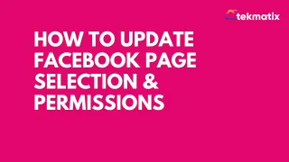 How to Update Facebook Page Selection & Permissions
