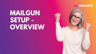 Mailgun Setup - Overview