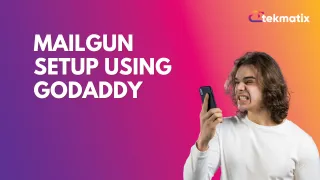 Mailgun Setup Using GoDaddy