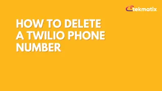 How to Delete a Twilio Phone Number