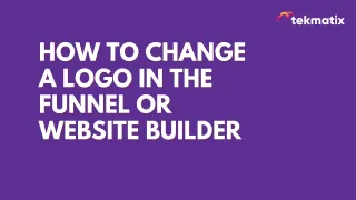 How to Change a Logo in the Funnel or Website Builder