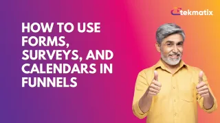 How to Use Forms, Surveys, and Calendars in Funnels