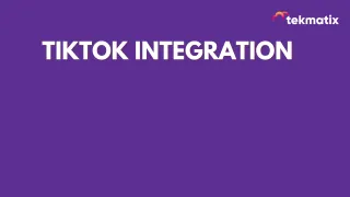 TikTok Integration
