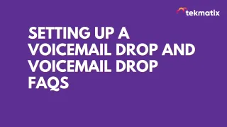 Setting Up a Voicemail Drop and Voicemail Drop FAQs