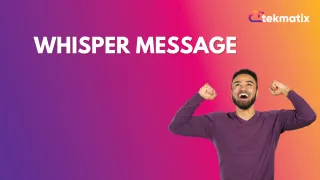 Whisper Message