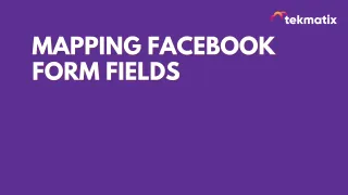 Mapping Facebook Form Fields
