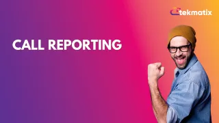Call Reporting