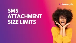 SMS Attachment Size Limits