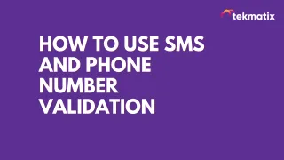 How to Use SMS and Phone Number Validation