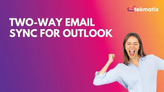 Two-Way Email Sync for Outlook