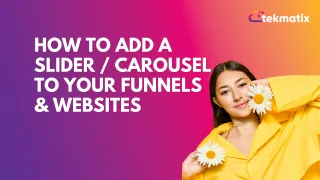 How to Add a Slider / Carousel to your Funnels & Websites

