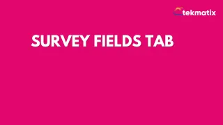 Survey Fields Tab