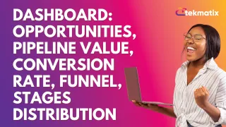 Dashboard: Opportunities, Pipeline Value, Conversion Rate, Funnel, Stages Distribution