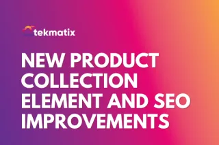New product collection element and SEO Improvements