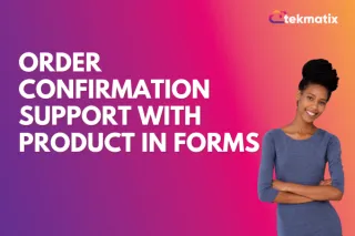 Order confirmation support with product in Forms