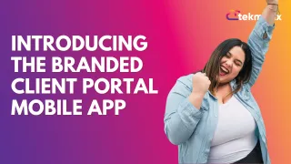 Introducing the Branded Client Portal Mobile App