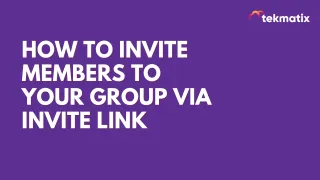How to Invite Members to Your Group via Invite Link