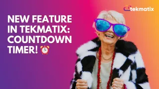 New Feature in Tekmatix: Countdown Timer! ⏰