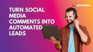 Turn Social Media Comments into Automated Leads