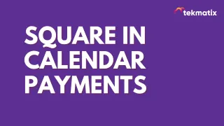 Square in Calendar Payments