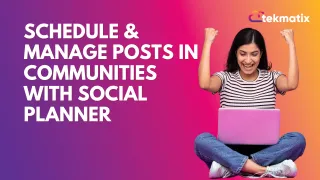 Schedule & Manage Posts in Communities with Social Planner