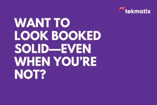 Want to look booked solid—even when you’re not?