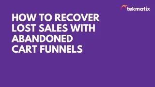 How to Recover Lost Sales with Abandoned Cart Funnels
