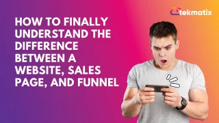 How to Finally Understand the Difference Between a Website, Sales Page, and Funnel (Without Tech Overwhelm)