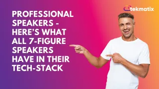 PROFESSIONAL SPEAKERS - Here’s What All 7-Figure Speakers Have in Their Tech-Stack