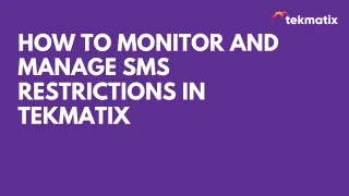 How To Monitor and Manage SMS Restrictions in Tekmatix