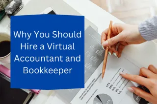 Why You Should Hire a Virtual Accountant and Bookkeeper
