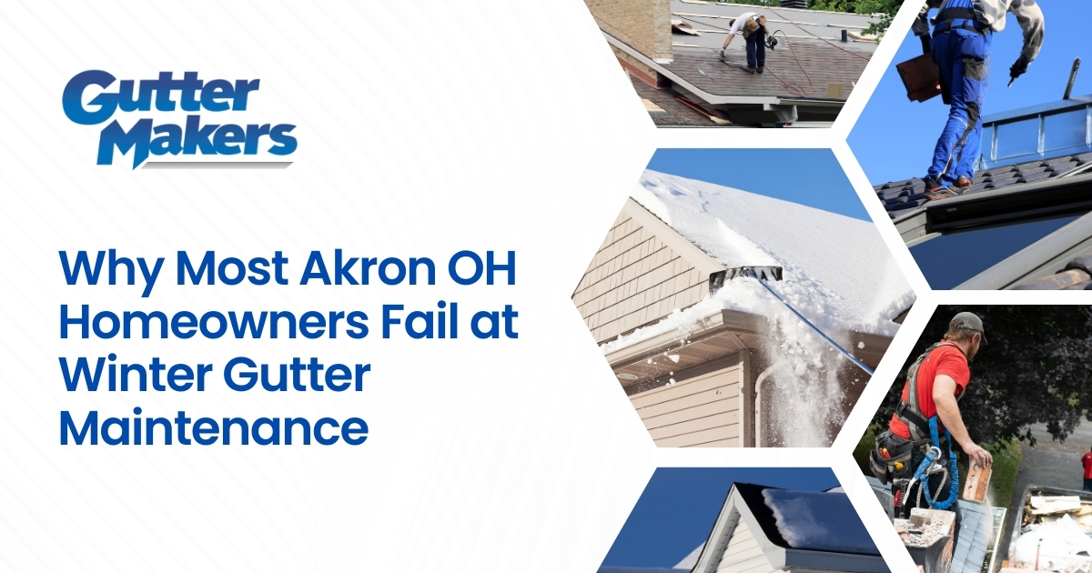 Why Most Akron OH Homeowners Fail at Winter Gutter Maintenance