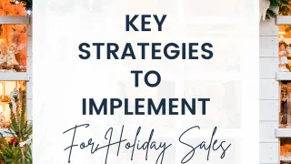 Three Strategies to Maximize Holiday Sales