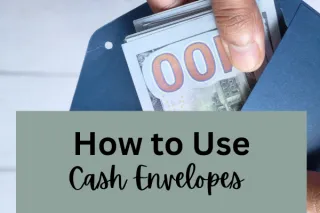 How To Use Cash Envelopes And Get Control Of  Your Spending