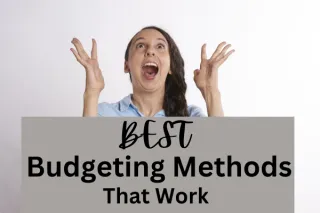 6 Best Budgeting Methods That Work