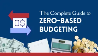 The Complete Guide to Zero-Based Budgeting: Take Control of Every Dollar